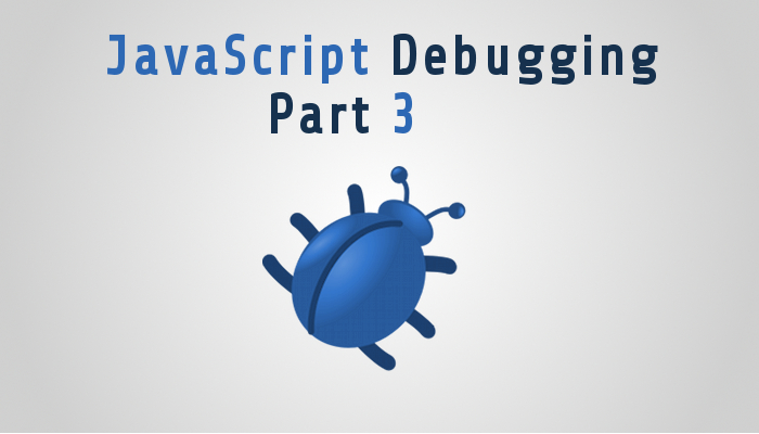 Advanced JavaScript Debugging3